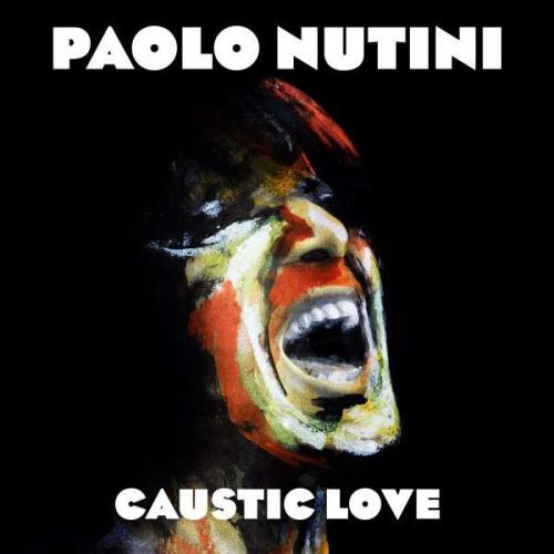 CD NUTINI, PAOLO - CAUSTIC LOVE