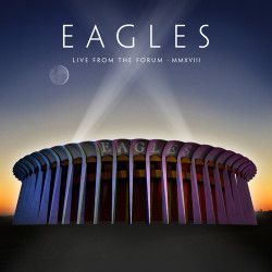 Eagles, The - Live From The Forum MMXVIII 2CD