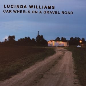 Vinyl WILLIAMS, LUCINDA - CAR WHEELS ON A GRAVEL ROAD