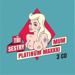 Tři sestry - Platinum Maxxximum 3CD