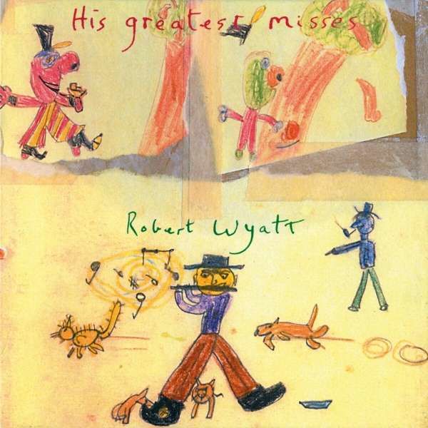 Vinyl WYATT, ROBERT - HIS GREATEST MISSES