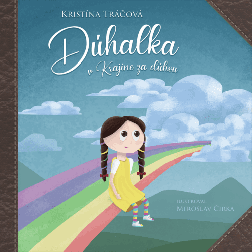 Dúhalka - Kniha V Krajine za dúhou