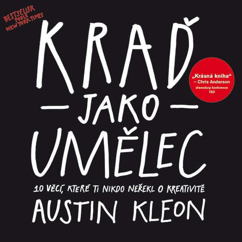 Kraď jako umělec - Austin Kleon (mp3 audiokniha)