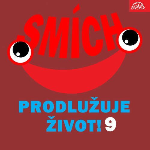 Smích prodlužuje život! 9 - Achille Gregor, František Němec, Darek Vostřel, Bedřich Zelenka, Václav Zeman, Pavel Hanuš, Fan Vavřincová, Gustav Oplustil, Lubomír Lipský st., Jaroslav Štercl (mp3 audiokniha)