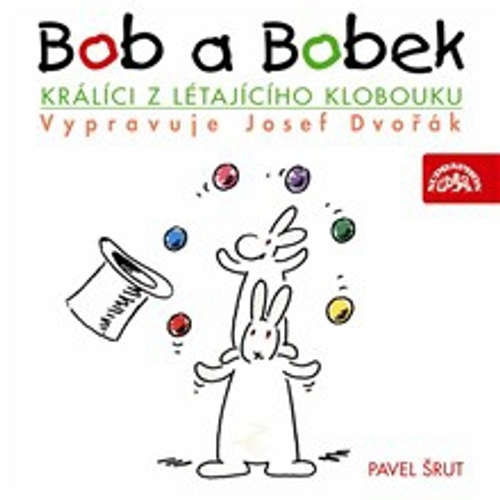 Bob a Bobek - Králíci z létajícího klobouku - Pavel Šrut (mp3 audiokniha)
