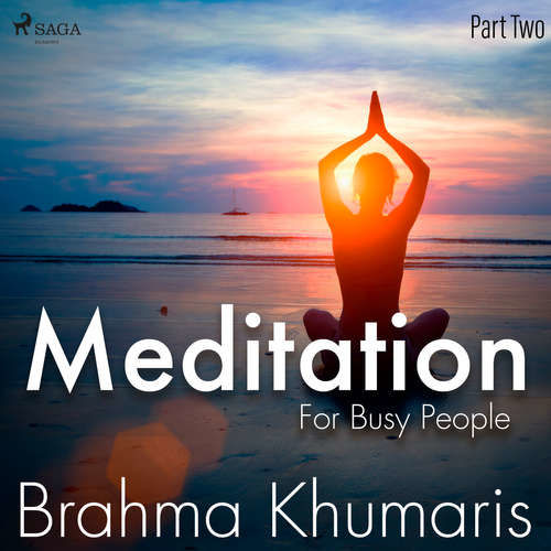 Meditation For Busy People - Part Two (EN) - Brahma Khumaris (mp3 audiokniha)
