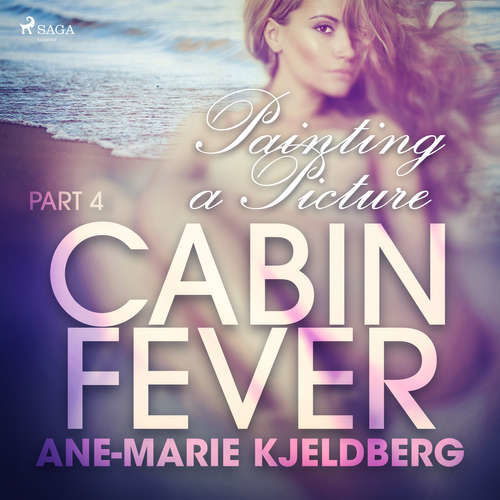 Cabin Fever 4: Painting a Picture (EN) - Ane-Marie Kjeldberg (mp3 audiokniha)