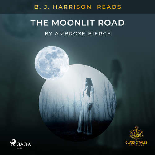 B. J. Harrison Reads The Moonlit Road (EN) - Ambrose Bierce (mp3 audiokniha)