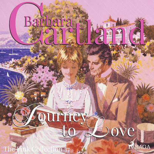 Journey to Love (Barbara Cartland’s Pink Collection 37) (EN) - Barbara Cartland (mp3 audiokniha)