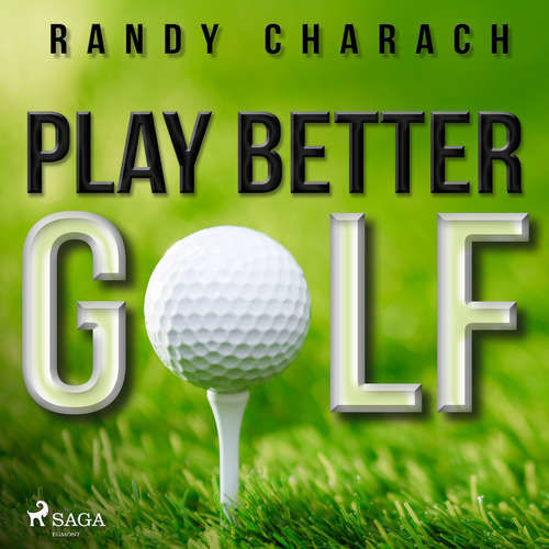 Play Better Golf (EN) - Randy Charach (mp3 audiokniha)