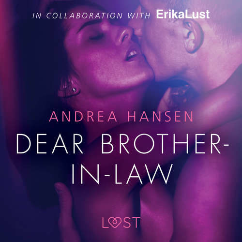 Dear Brother-in-law - erotic short story (EN) - Andrea Hansen (mp3 audiokniha)