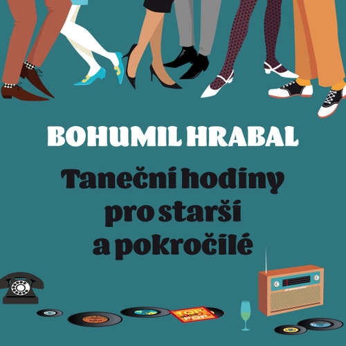 Taneční hodiny pro starší a pokročilé - Bohumil Hrabal (mp3 audiokniha)