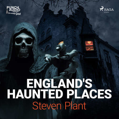 England's Haunted Places (EN) - Steven Plant (mp3 audiokniha)