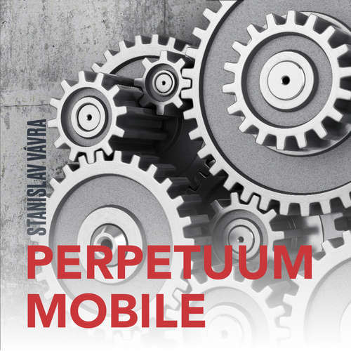 Perpetuum mobile - Stanislav Vávra (mp3 audiokniha)