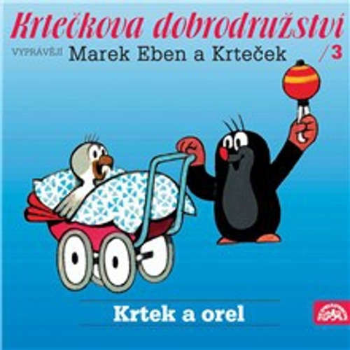 Krtečkova dobrodružství 3 - Krtek a orel - Hana Doskočilová (mp3 audiokniha)