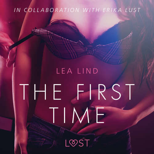 The First Time - erotic short story (EN) - Lea Lind (mp3 audiokniha)