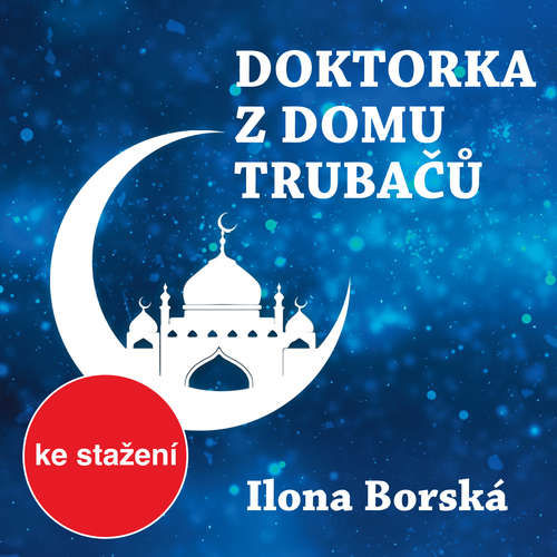 Doktorka z domu trubačů - Ilona Borská (mp3 audiokniha)