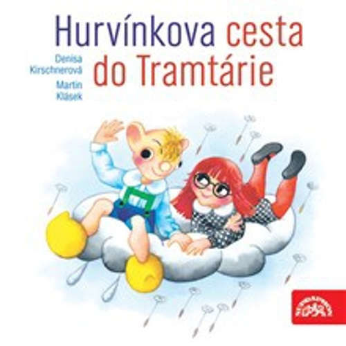 Hurvínkova cesta do Tramtárie - Martin Klásek, Denisa Kirschnerová (mp3 audiokniha)