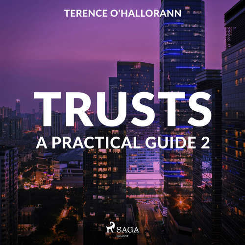 Trusts – A Practical Guide 2 (EN) - Terence O'Hallorann (mp3 audiokniha)