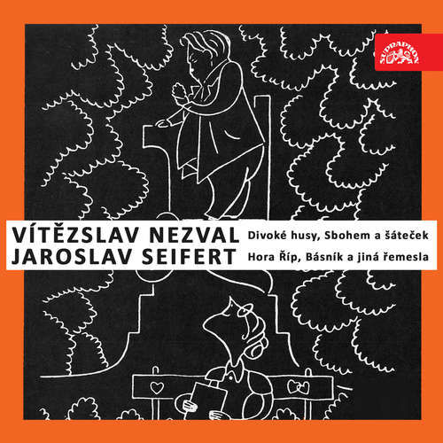 Divoké husy, Sbohem a šáteček / Hora Říp, Básník a jiná řemesla - Vítězslav Nezval, Jaroslav Seifert (mp3 audiokniha)