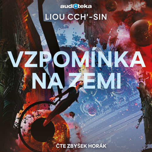 Vzpomínka na Zemi - Liou Cch'-sin (mp3 audiokniha)