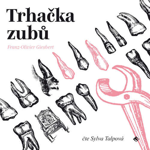 Trhačka zubů - Franz-Olivier Giesbert (mp3 audiokniha)