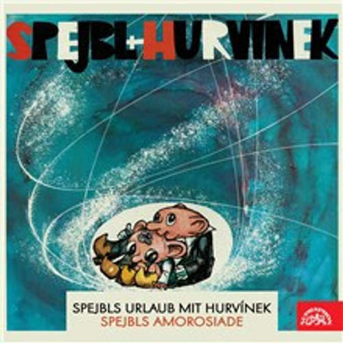 Spejbls Urlaub mit Hurvínek; Spejbls Amorosiade - Vladimír Straka, Miloš Kirschner (mp3 audiokniha)
