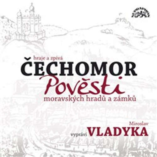 Pověsti moravských hradů a zámků -  Lidová,  Lidový text, Naďa Moyzesová,  Lidová moravská (mp3 audiokniha)