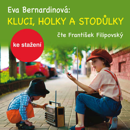 Kluci, holky a Stodůlky - Eva Bernardinová (mp3 audiokniha)
