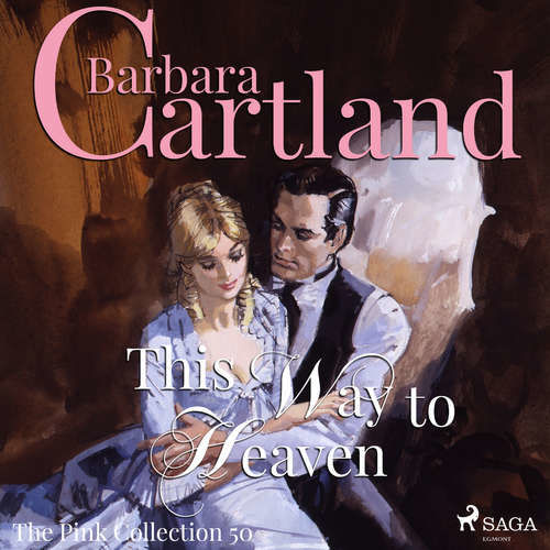 This Way to Heaven (Barbara Cartland’s Pink Collection 50) (EN) - Barbara Cartland (mp3 audiokniha)