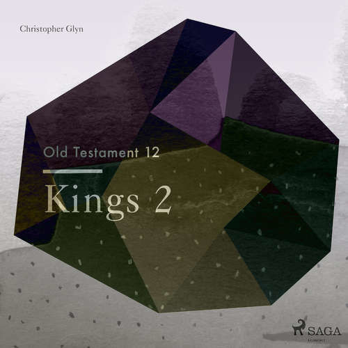 The Old Testament 12 - Kings 2 (EN) - Christopher Glyn (mp3 audiokniha)