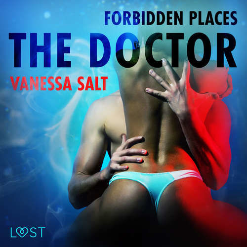 Forbidden Places: The Doctor - erotic short story (EN) - Vanessa Salt (mp3 audiokniha)