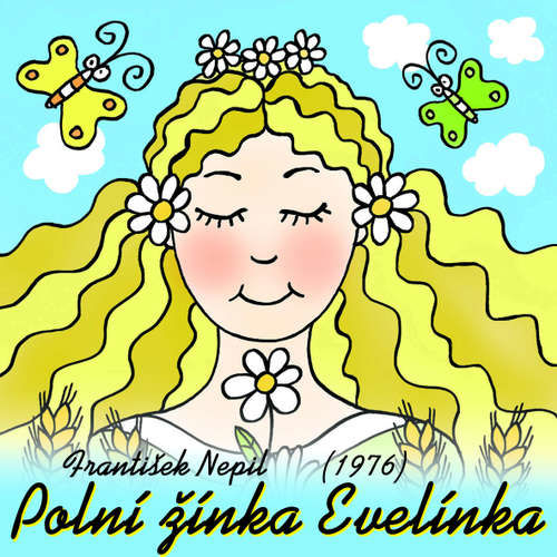 Polní žínka Evelínka (1976) - František Nepil (mp3 audiokniha)