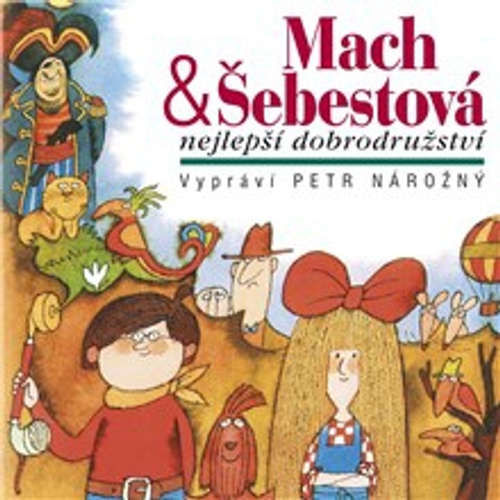 Mach & Šebestová - nejlepší dobrodružství - Miloš Macourek (mp3 audiokniha)