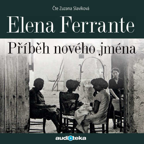 Příběh nového jména - Elena Ferrante (mp3 audiokniha)