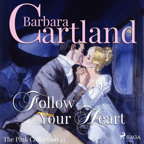 Follow Your Heart (Barbara Cartland’s Pink Collection 45) (EN) - Barbara Cartland (mp3 audiokniha)