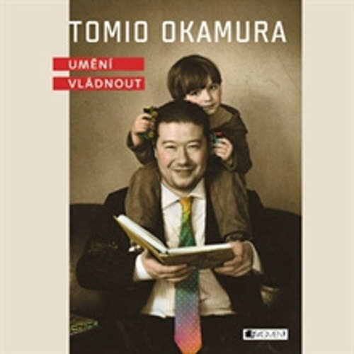 Umění vládnout - Tomio Okamura (mp3 audiokniha)