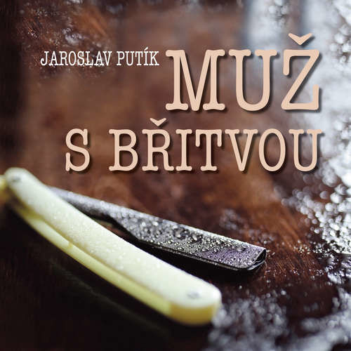 Muž s břitvou - Jaroslav Putík (mp3 audiokniha)