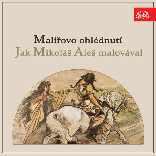 Malířovo ohlédnutí / Jak Mikoláš Aleš malovával - Maryna Alšová-Svobodová, Vincenc Beneš, Jan Wenig (mp3 audiokniha)