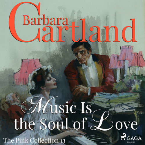 Music Is The Soul Of Love (Barbara Cartland’s Pink Collection 13) (EN) - Barbara Cartland (mp3 audiokniha)