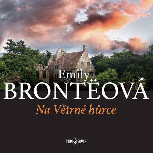 Na Větrné hůrce - Emily Bronte (mp3 audiokniha)