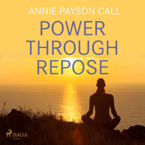 Power Through Repose (EN) - Annie Payson Call (mp3 audiokniha)