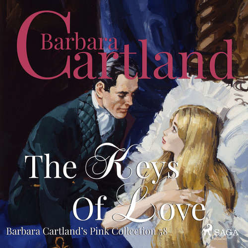 The Keys Of Love (Barbara Cartland’s Pink Collection 58) (EN) - Barbara Cartland (mp3 audiokniha)