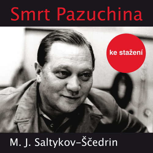 Smrt Pazuchina - Michail Jevgrafovič Saltykov-Ščedrin (mp3 audiokniha)