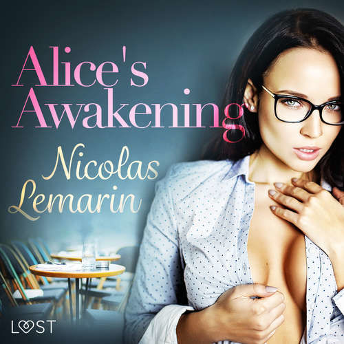 Alice's Awakening – erotic short story (EN) - Nicolas Lemarin (mp3 audiokniha)