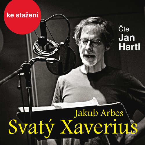 Svatý Xaverius - Jakub Arbes (mp3 audiokniha)