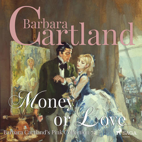 Money or Love (Barbara Cartland s Pink Collection 72) (EN) - Barbara Cartland (mp3 audiokniha)