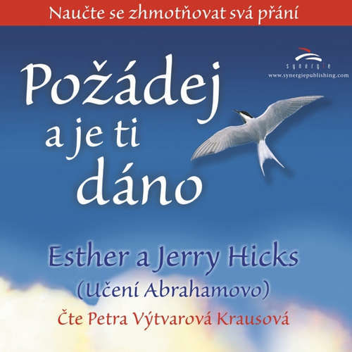 Požádej a je ti dáno - Jerry Hicks, Esther Hicks (mp3 audiokniha)