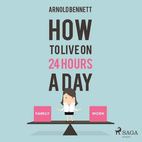 How to Live on 24 Hours a Day (EN) - Arnold Bennett (mp3 audiokniha)