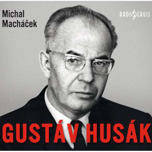 Gustáv Husák - Michal Macháček (mp3 audiokniha)